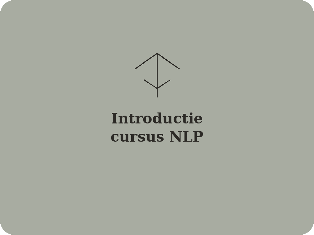 Introductiecursus NLP