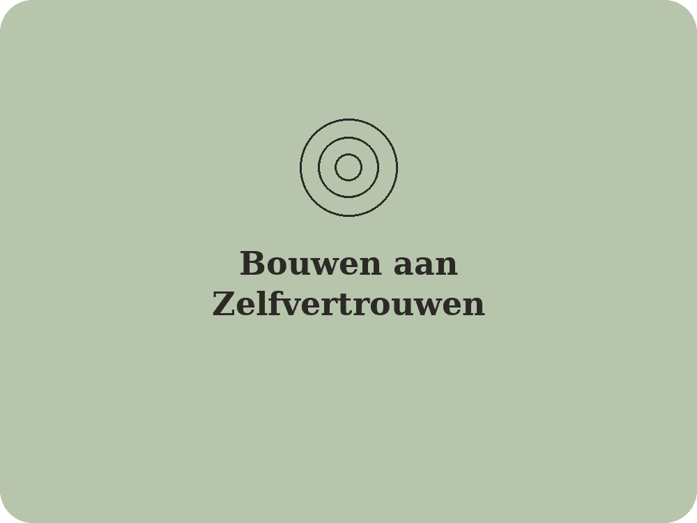 Bouwen aan zelfvertrouwen