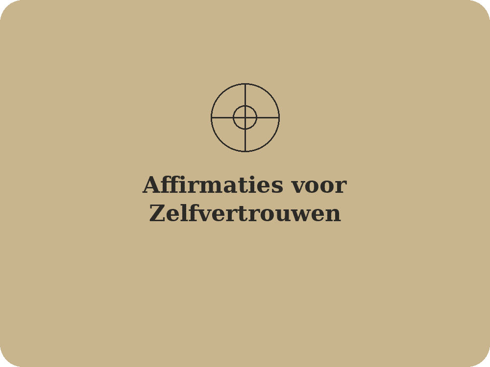 affirmaties voor zelfvertrouwen